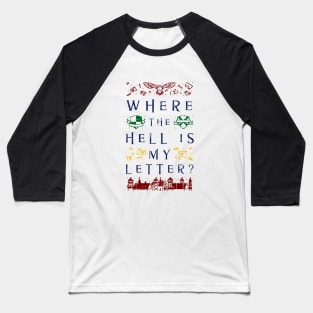 Where the Hell is My Letter HP Wizarding Magical Owl Baseball T-Shirt